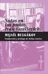 NOTAS EN LOS PUÑOS / IVAN VASILIEVICH