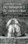 DE MILAGROS Y DE MELANCOLIAS