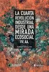LA CUARTA REVOLUCION INDUSTRIAL DESDE UNA MIRADA ECOSOCIAL