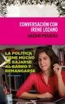 CONVERSACIONES CON IRENE LOZANO