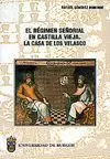 EL REGIMEN SEÑORIAL EN CASTILLA VIEJA. LA CASA DE LOS VELASCO