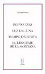 POLVO ERES. LUZ DE LUNA. TIEMPO DE FIESTA. EL LENGUAJE DE LA MONTAÑA
