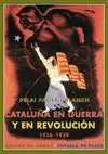CATALUÑA EN GUERRA Y EN REVOLUCION, 1936-1939