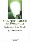 CONVIRTENDOSE EN FOUCAULT