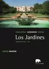 LOS JARDINES, SIGLOS XVIII-XX