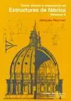 TEORIA, HISTORIA Y RESTAURACION DE ESTRUCTURAS DE FABRICA. VOL. II