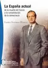 LA ESPAÑA ACTUAL. DE LA MUERTE DE FRANCO A LA CONSOLIDACIÓN DE LA DEMOCRACIA