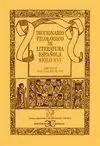 DICCIONARIO FILOLOGICO DE LITERATURA ESPAÑOLA. SIGLO XVI