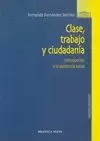 CLASE, TRABAJO Y CIUDADANIA