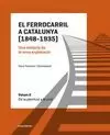 EL FERROCARRIL A CATALUNYA (1848-1935)