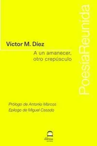 A UN AMANECER, OTRO CREPUSCULO