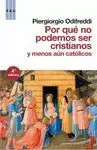 POR QUE NO PODEMOS SER CRISTIANOS