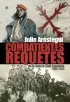 COMBATIENTES REQUETES DE LA GUERRA CIVIL (1936 - 1939)