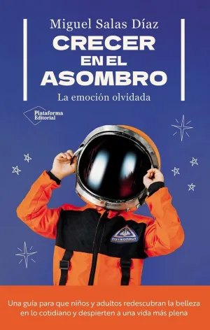 CRECER EN EL ASOMBRO - LA EMOCION OLVIDADA