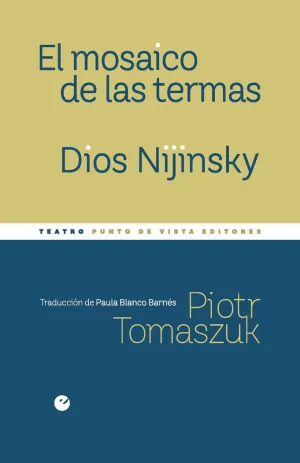EL MOSAICO DE LAS TERMAS / DIOS NIJINSKY