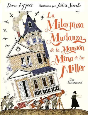 LA MILAGROSA MUDANZA DE LA MANSION MINA DE LOS MILLER