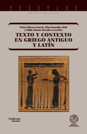 TEXTO Y CONTEXTO EN GRIEGO ANTIGUO Y LATIN