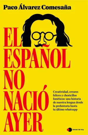 EL ESPAÑOL NO NACIO AYER