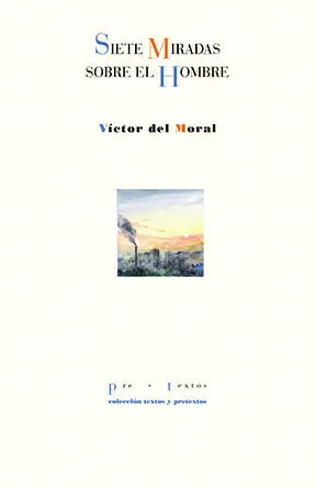 SIETE MIRADAS SOBRE EL HOMBRE