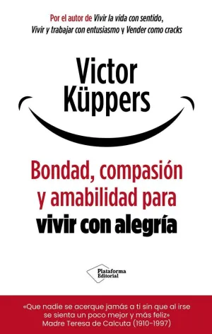 BONDAD, COMPASION Y AMABILIDAD PARA VIVIR CON ALEGRIA
